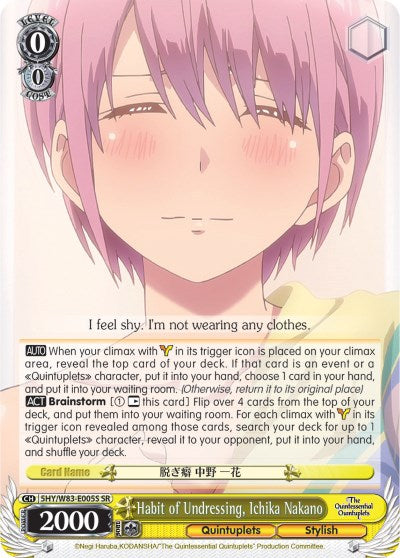 Habit of Undressing, Ichika Nakano (5HY/W83-E005S SR) [The Quintessential Quintuplets] | Cracking-Singles