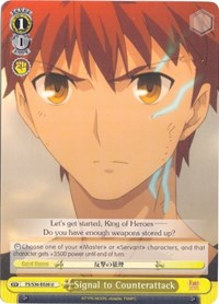 Signal to Counterattack (FS/S36-E026 U) [Fate/Stay Night [Unlimited Blade Works] Vol. II] | Cracking-Singles