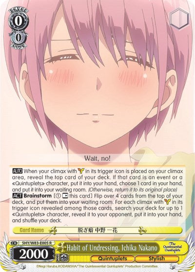 Habit of Undressing, Ichika Nakano (5HY/W83-E005 R) [The Quintessential Quintuplets] | Cracking-Singles