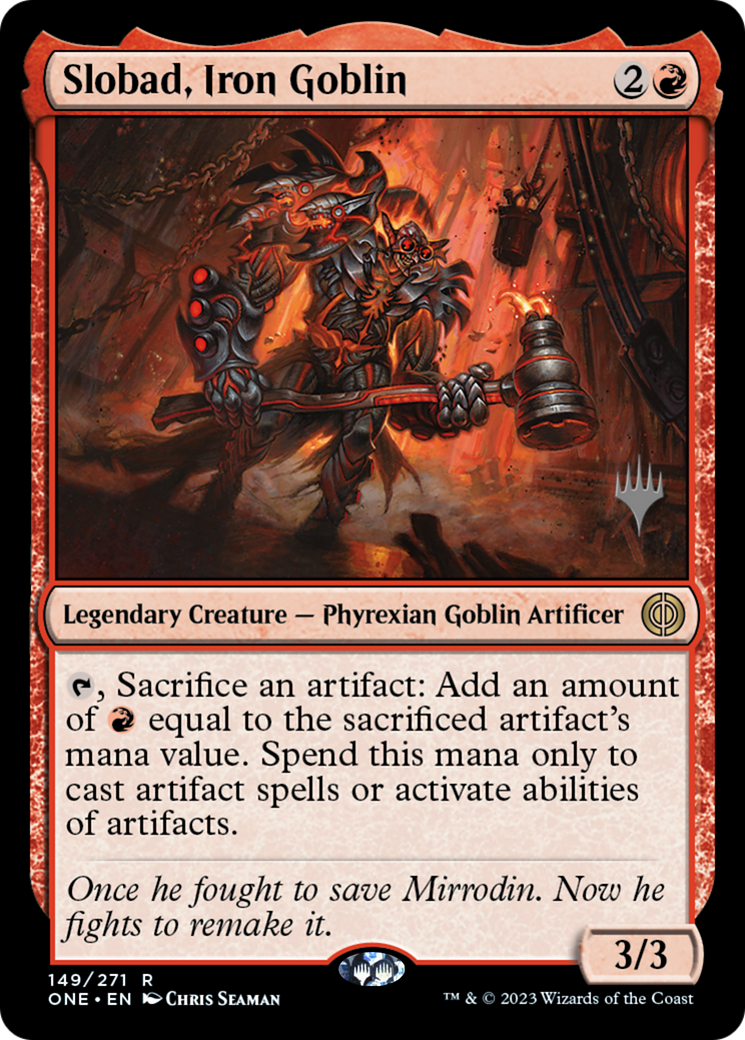 Slobad, Iron Goblin (Promo Pack) [Phyrexia: All Will Be One Promos] | Cracking-Singles