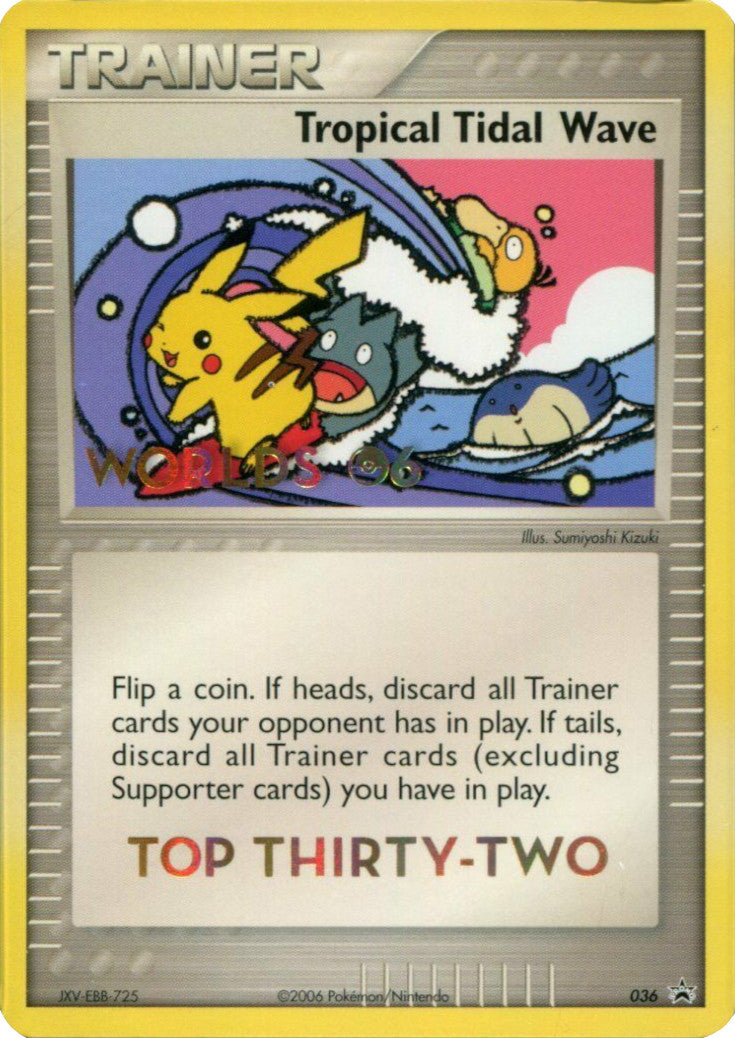 Tropical Tidal Wave (036) (Worlds 2006 Top 32) [Nintendo: Black Star Promos] | Cracking-Singles