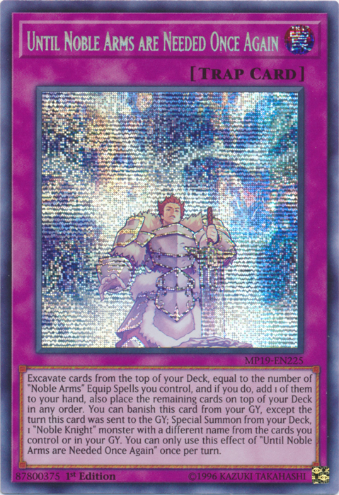 Until Noble Arms are Needed Once Again [MP19-EN225] Prismatic Secret Rare | Cracking-Singles